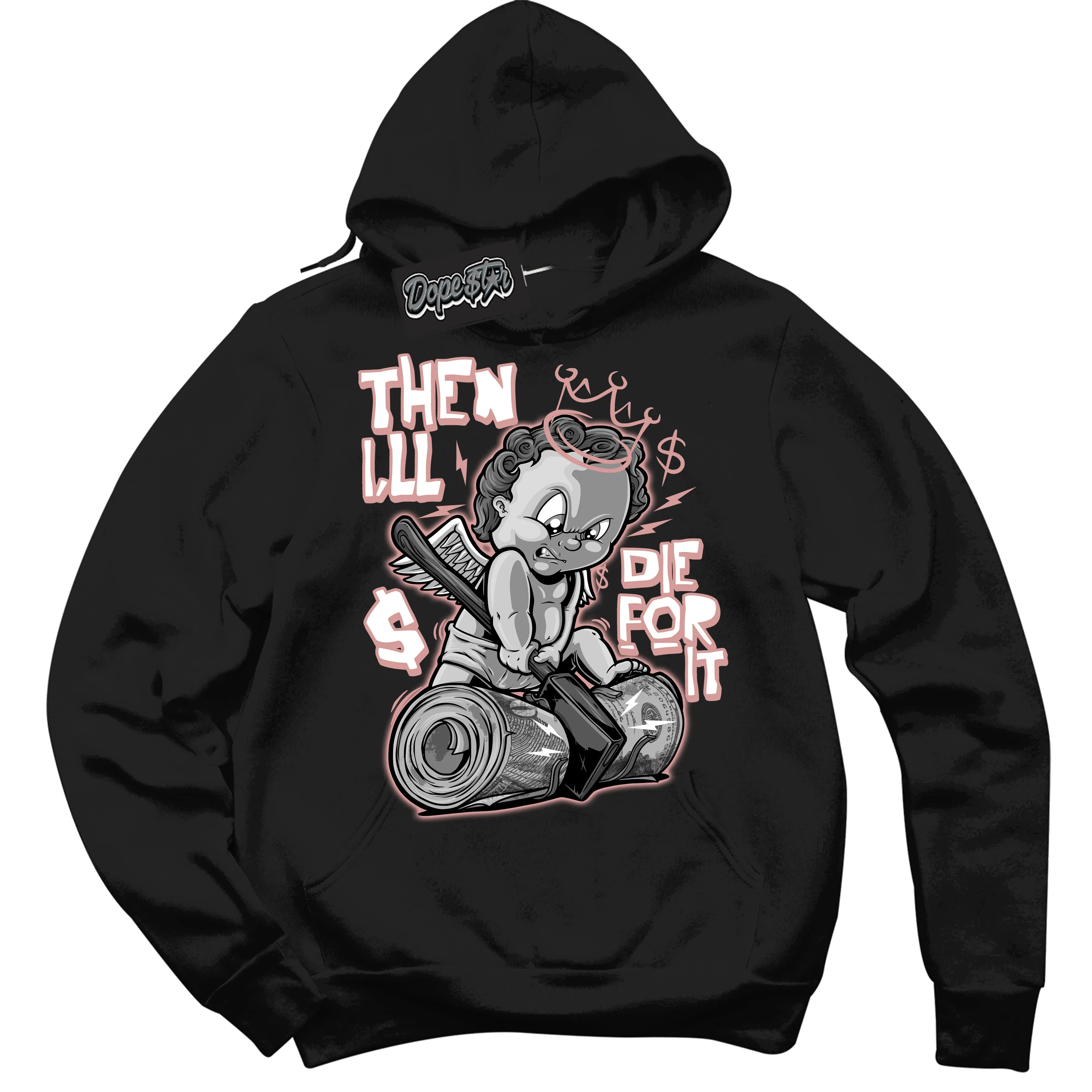 Legend Pink 1s Sneaker Hoodie Then I'll Graphic