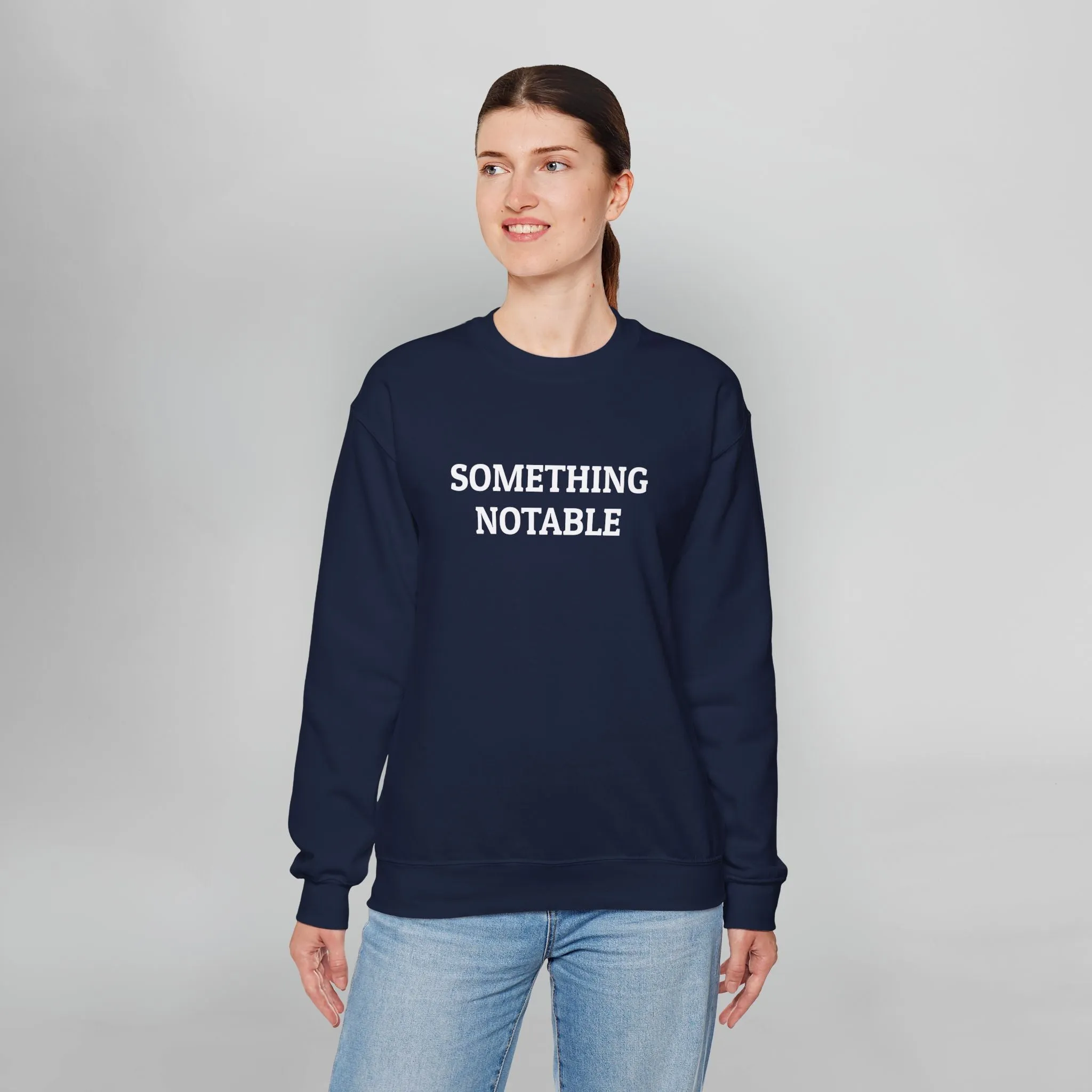 Something Notable Sweatshirt