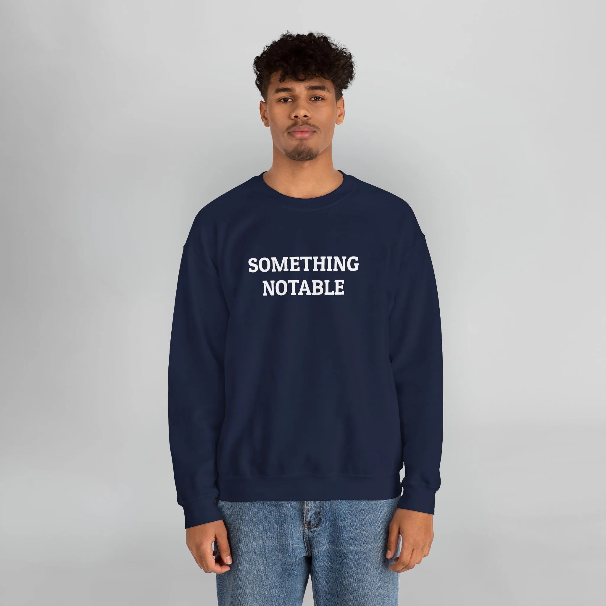 Something Notable Sweatshirt